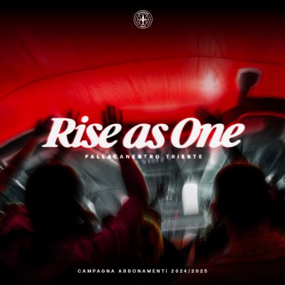 "Rise as One": parte la campagna abbonamenti 2024-2025 della Pallacanestro Trieste